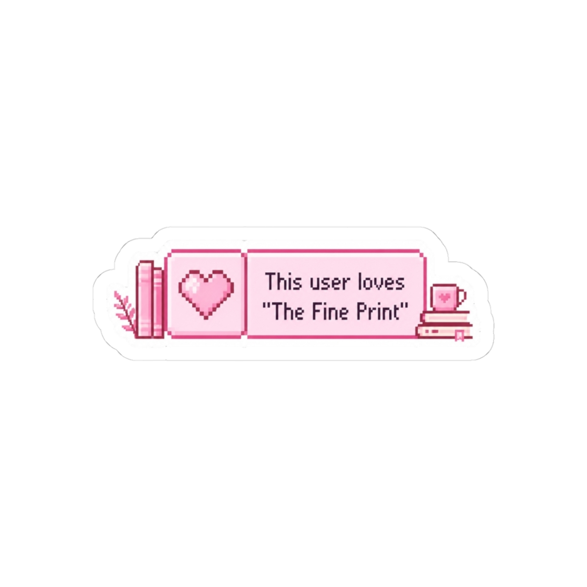 This user loves the 'The Fine Print' / Lauren Asher Books 8 Bit Pixel Heart Pastel Pink Bookish Aesthetic