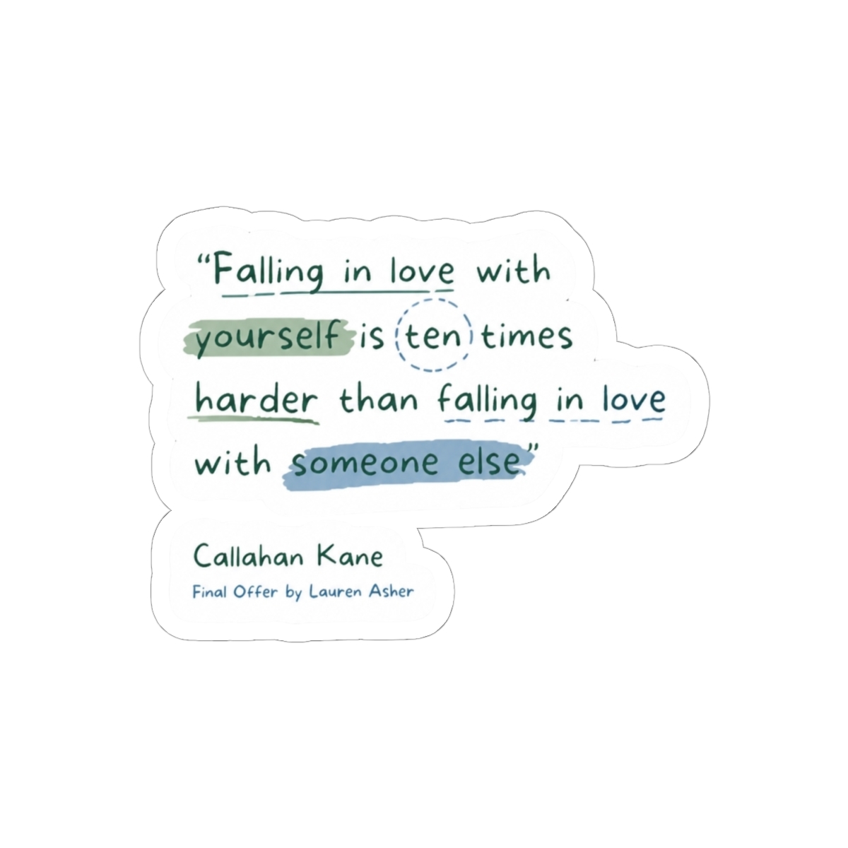 Callahan Kane Quote from The Final Offer Sticker | Lauren Asher - alternate angle 1, merchandise